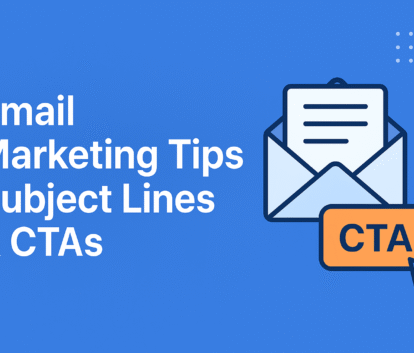 Email Marketing Tips: Subject Lines & CTAs
