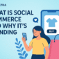 What Is Social Commerce and Why Its Trending 85x85